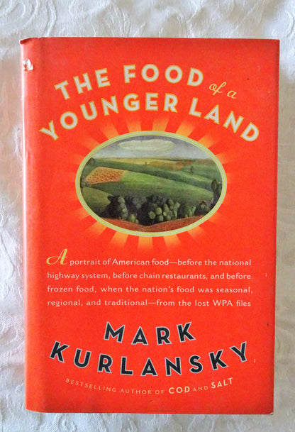 The Food of a Younger Land by Mark Kurlansky