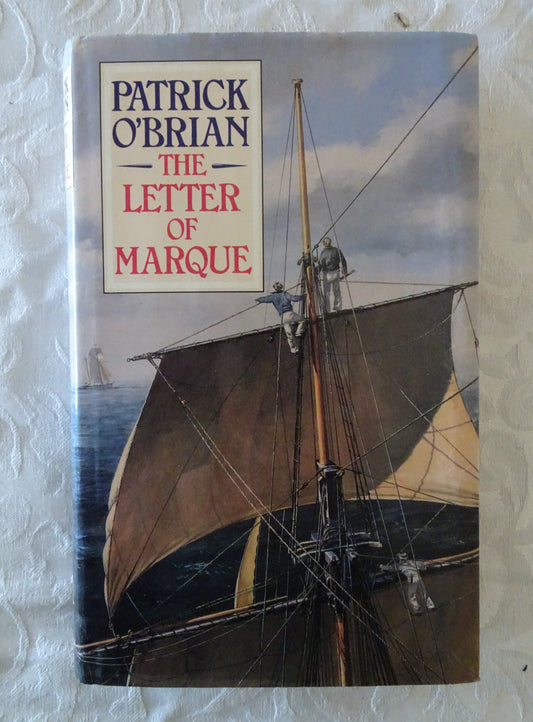 The Letter of Marque by Patrick O'Brian