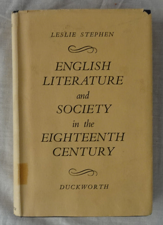 English Literature and Society in the Eighteenth Century by Leslie Stephen
