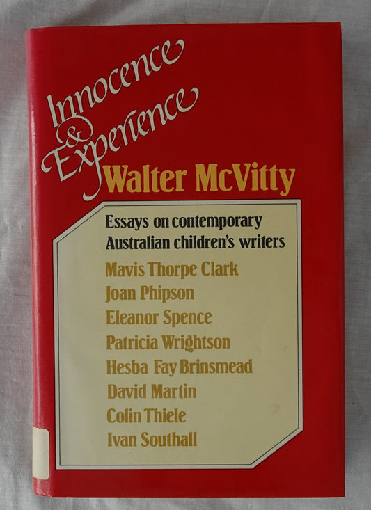 Innocence and Experience  Essays on contemporary Australian children’s writers  by Walter McVitty