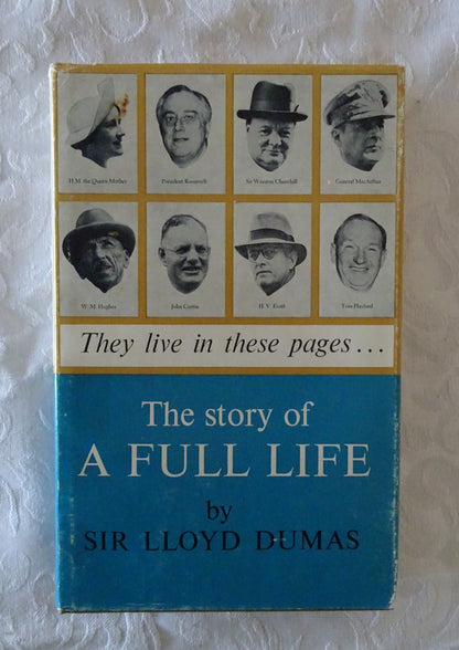 The Story of A Full Life  by Sir Lloyd Dumas