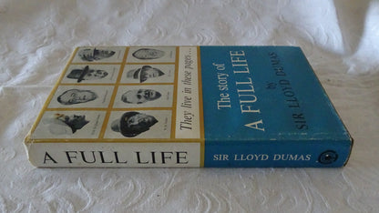 The Story of A Full Life by Sir Lloyd Dumas