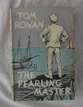 Load image into Gallery viewer, The Pearling Master  A Memoir  by Tom Ronan