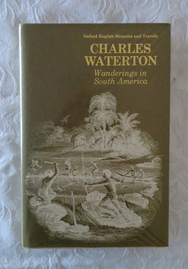 Wanderings in South America by Charles Waterton