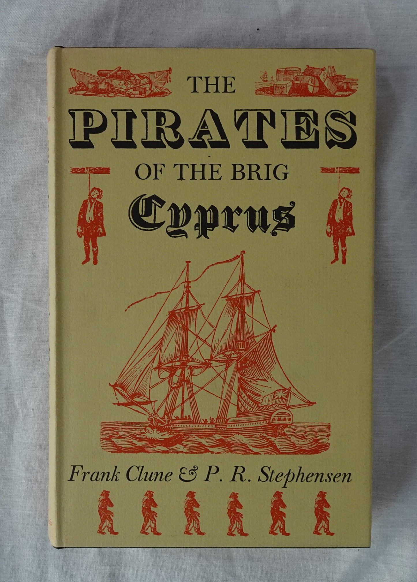 The Pirates of the Brig Cyprus by Frank Clune and P. R. Stephensen
