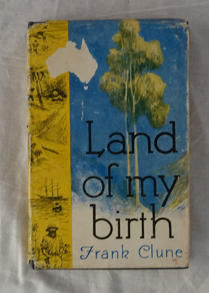 Land of My Birth  Epics of Australian Adventure  by Frank Clune
