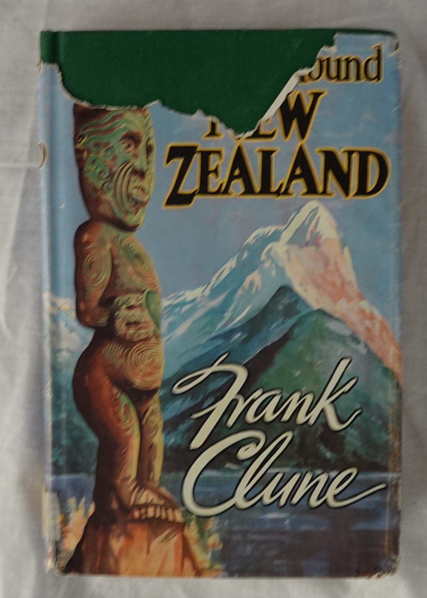 Roaming Round New Zealand  The Story of a Holiday  by Frank Clune