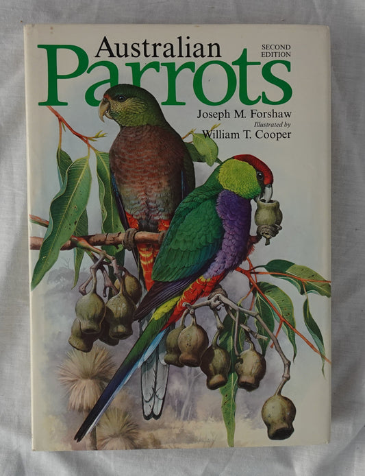 Australian Parrots  Second Edition  by Joseph M. Forshaw  Illustrated by William T. Cooper