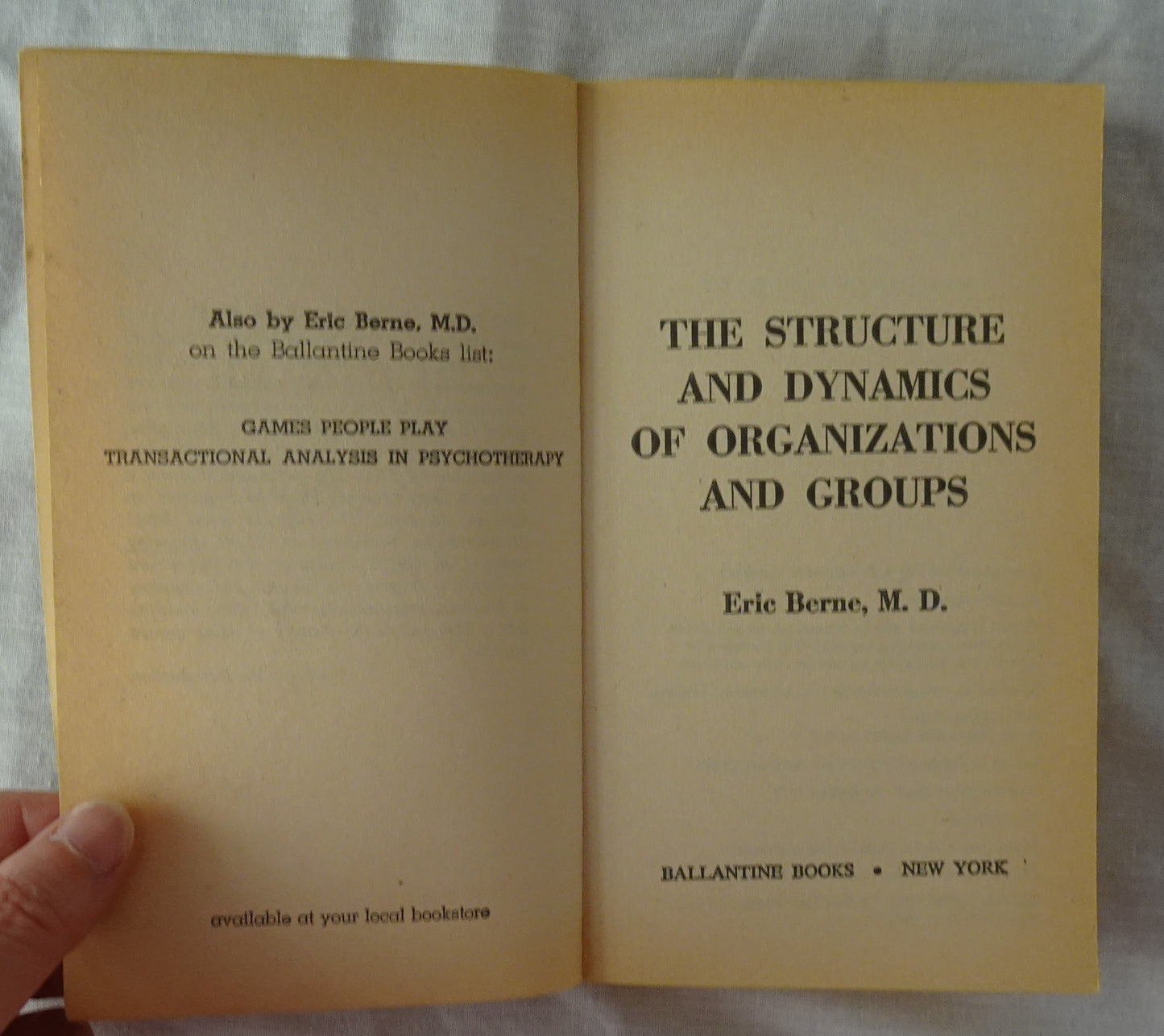 The Structure and Dynamics of Organizations and Groups by Eric Berne