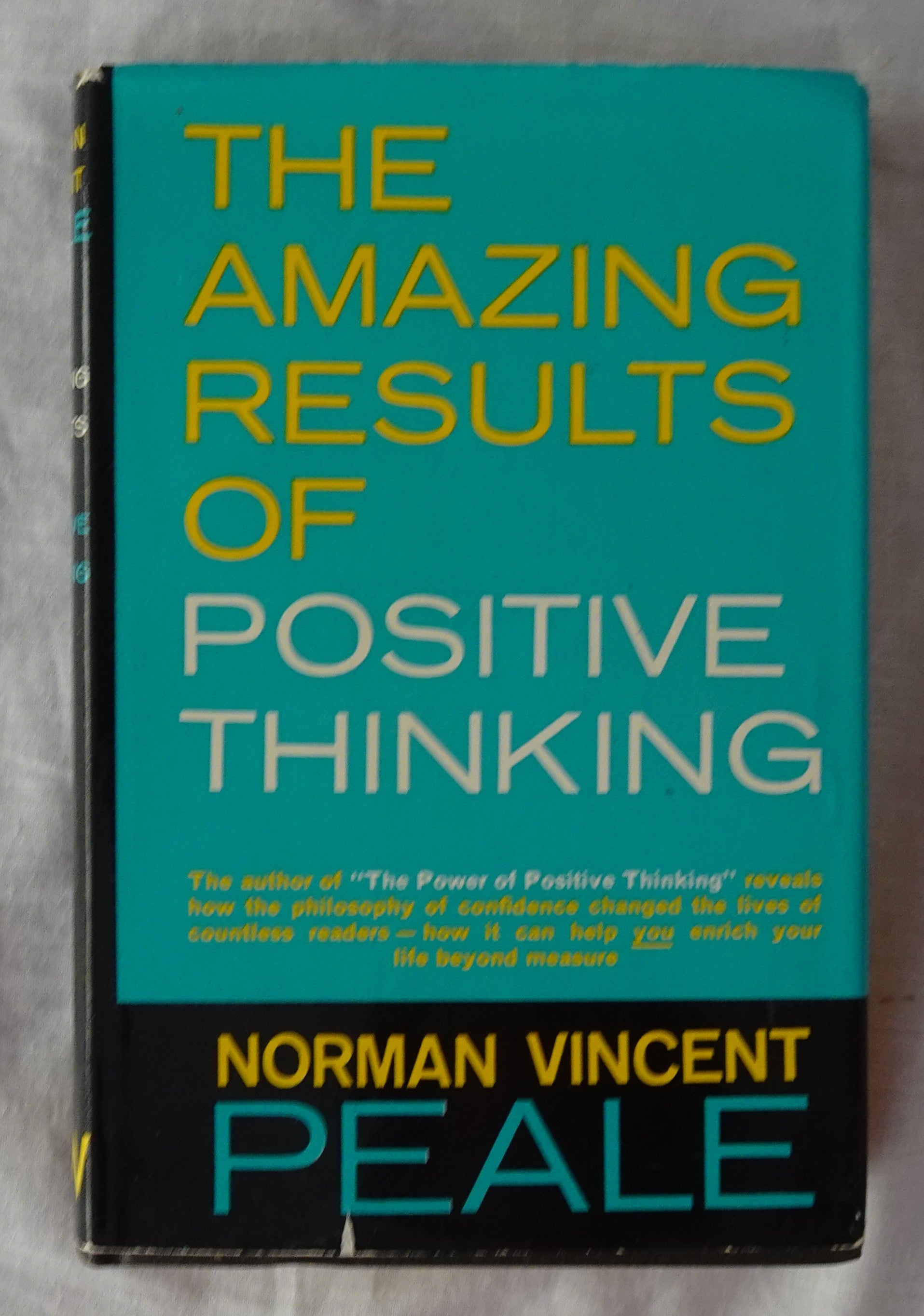 The Amazing Results of Positive Thinking  by Norman Vincent Peale  A Cedar Book No. 108