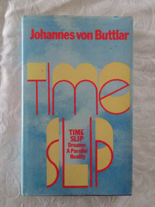 Time-Slip by Johnannes von Buttlar