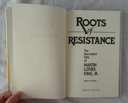 Roots of Resistance by William D. Watley