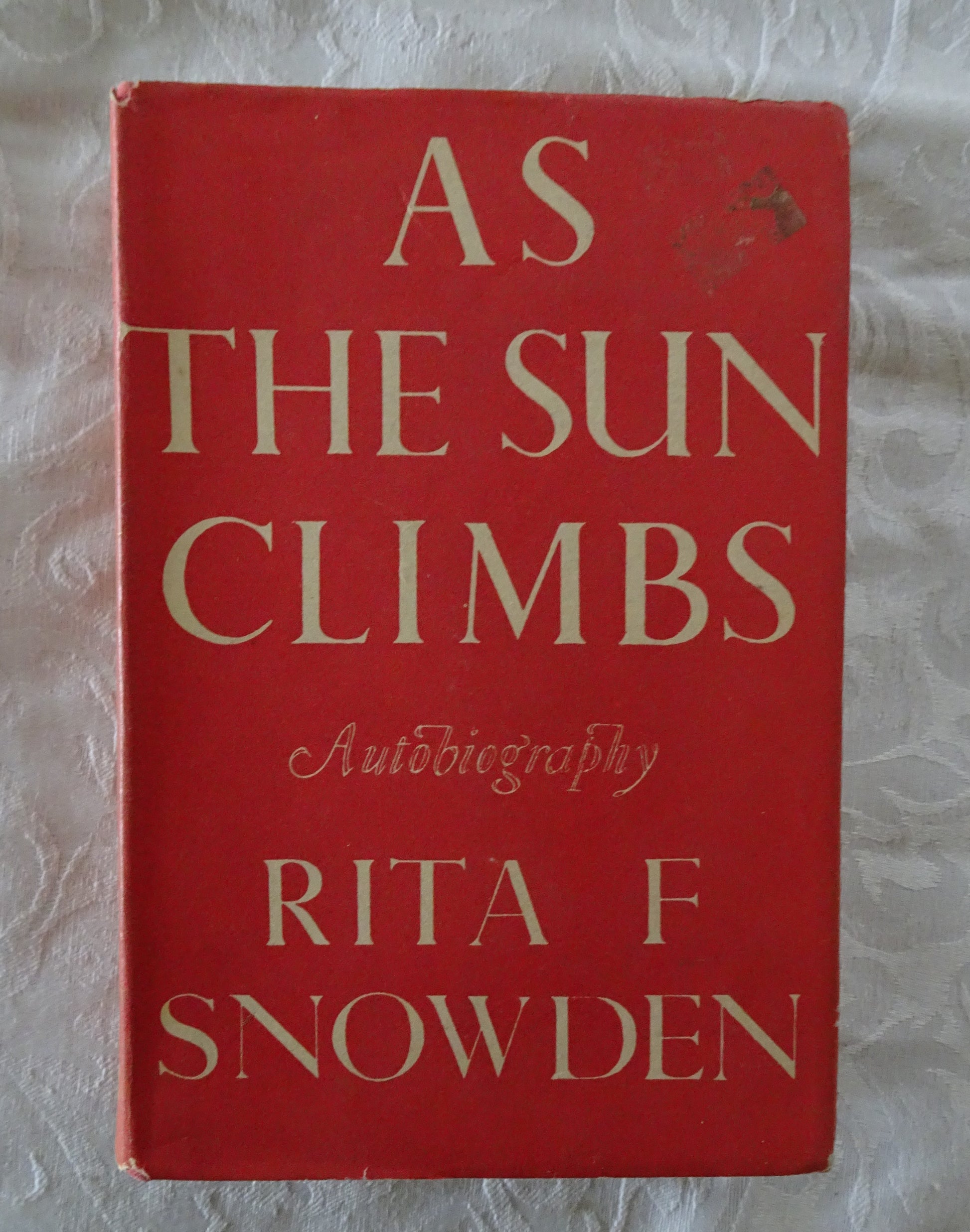 As The Sun Climbs  by Rita F Snowden