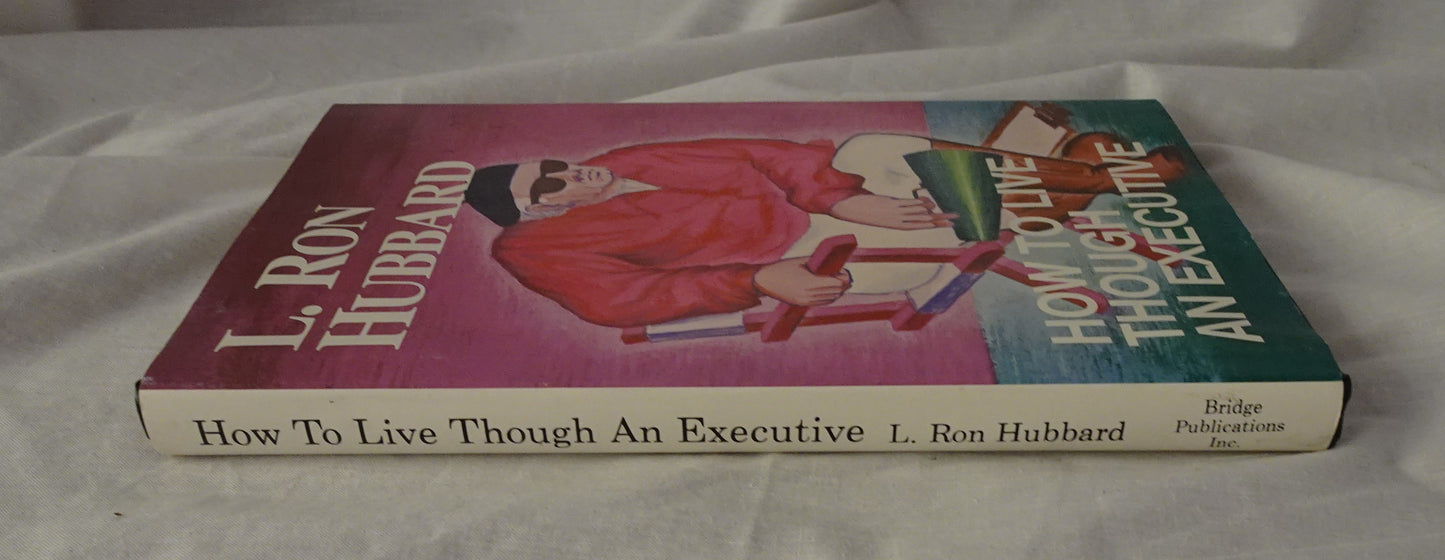 How to Live Though an Executive by L. Ron Hubbard
