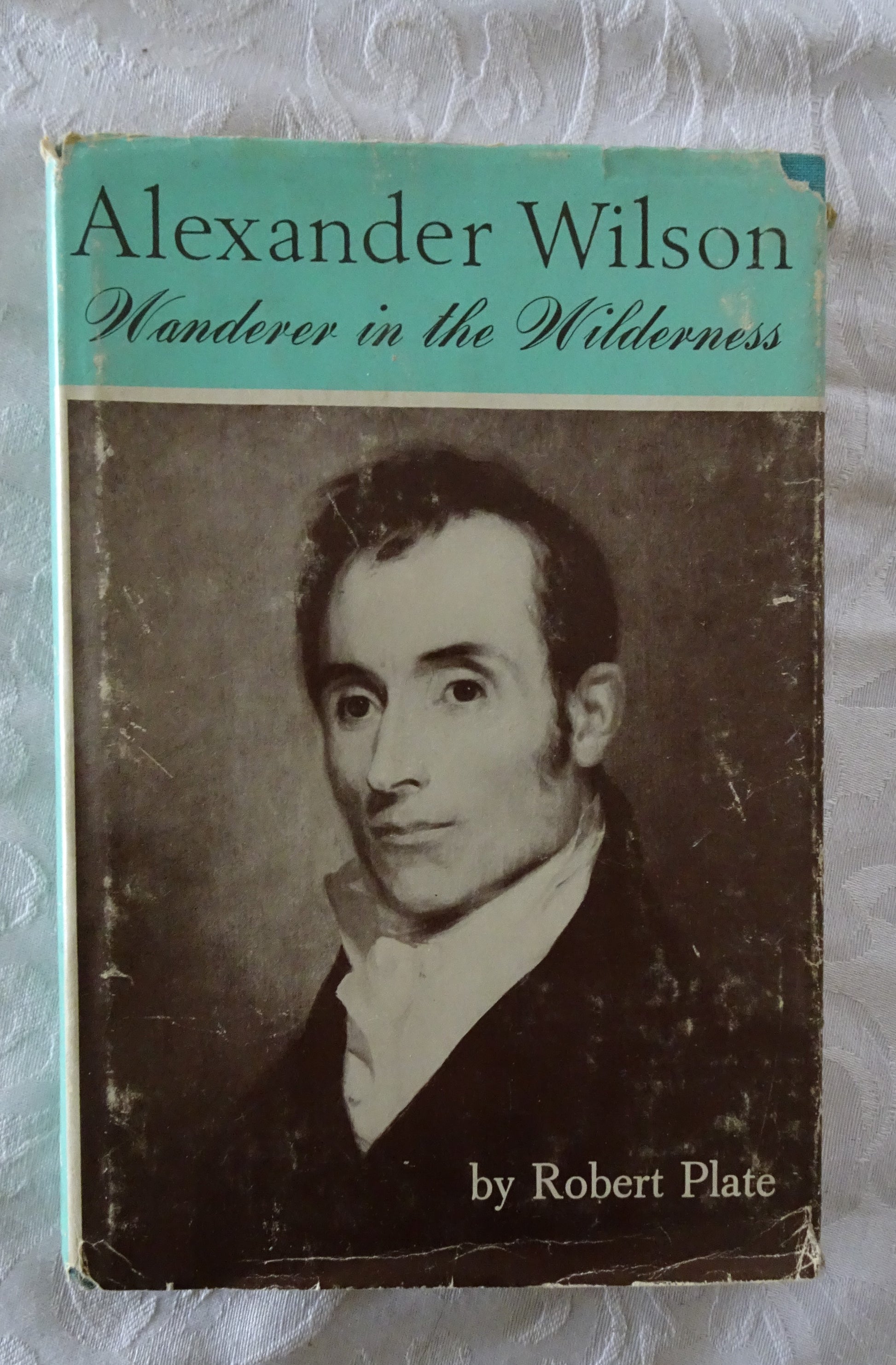 Alexander Wilson  Wanderer in the Wilderness  by Robert Plate