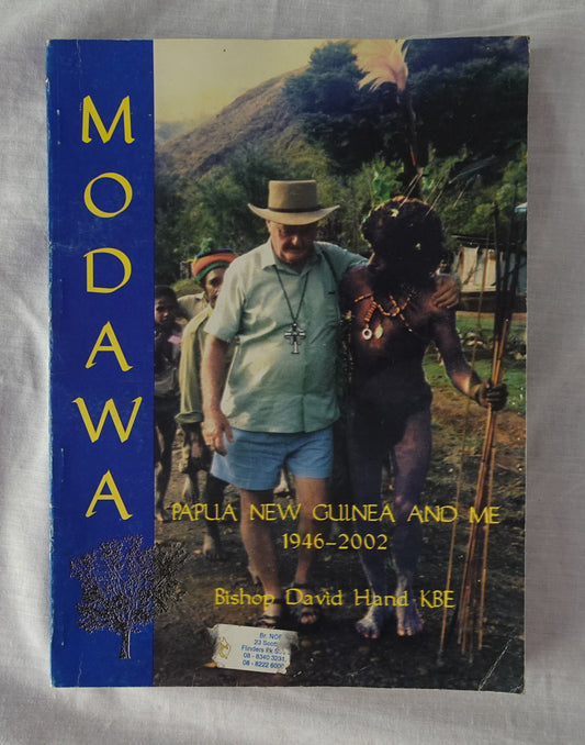 MODAWA  Papua New Guinea and Me 1946-2002  by Bishop David Hand