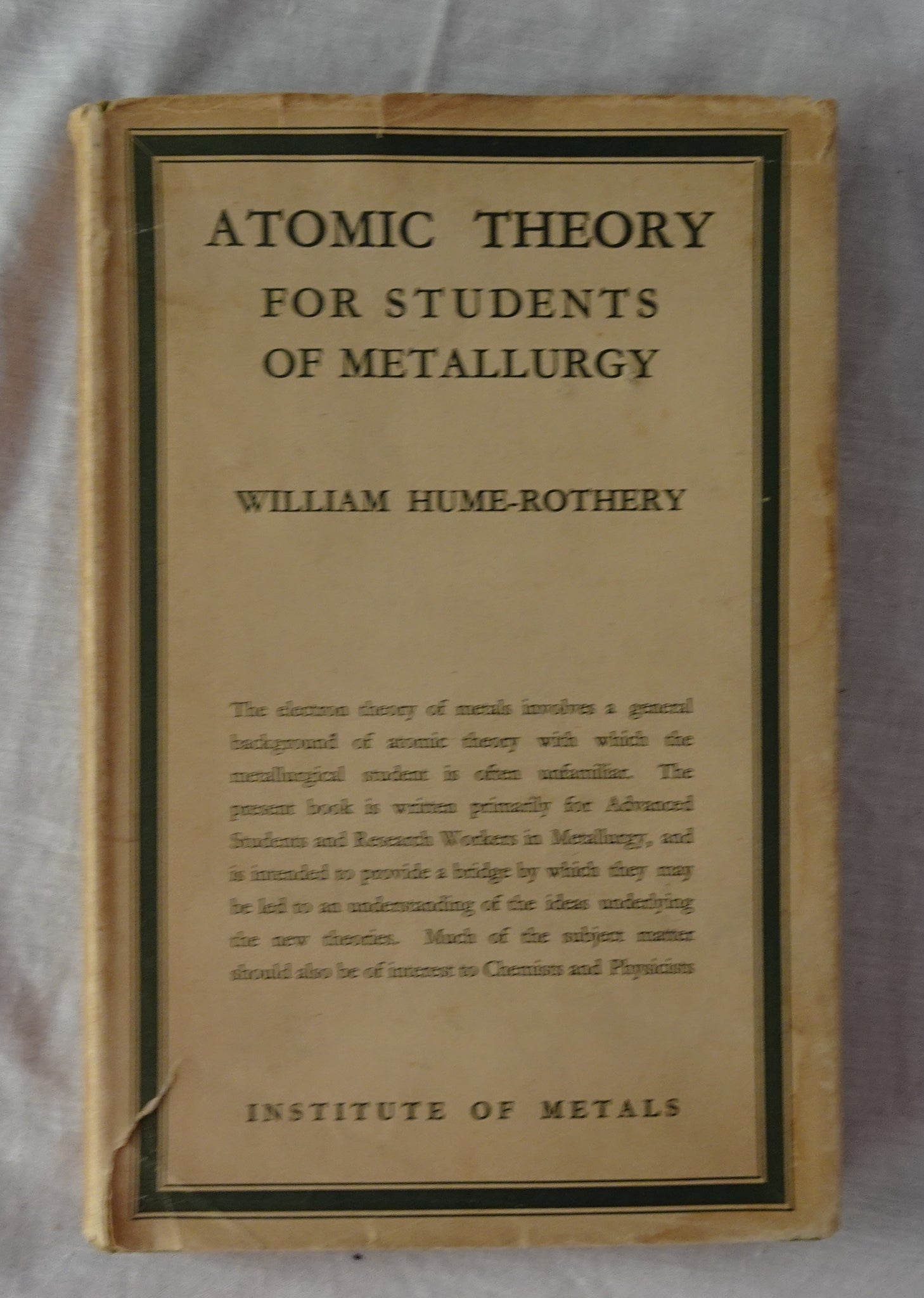 Atomic Theory for Students of Metallurgy by William Hume-Rothery ...
