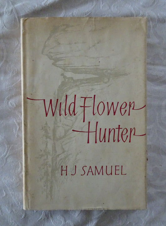Wild Flower Hunter by H J Samuel
