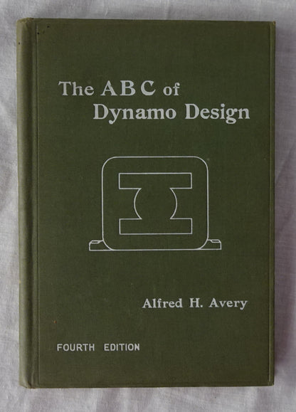 The ABC of Dynamo Design  by Alfred H. Avery