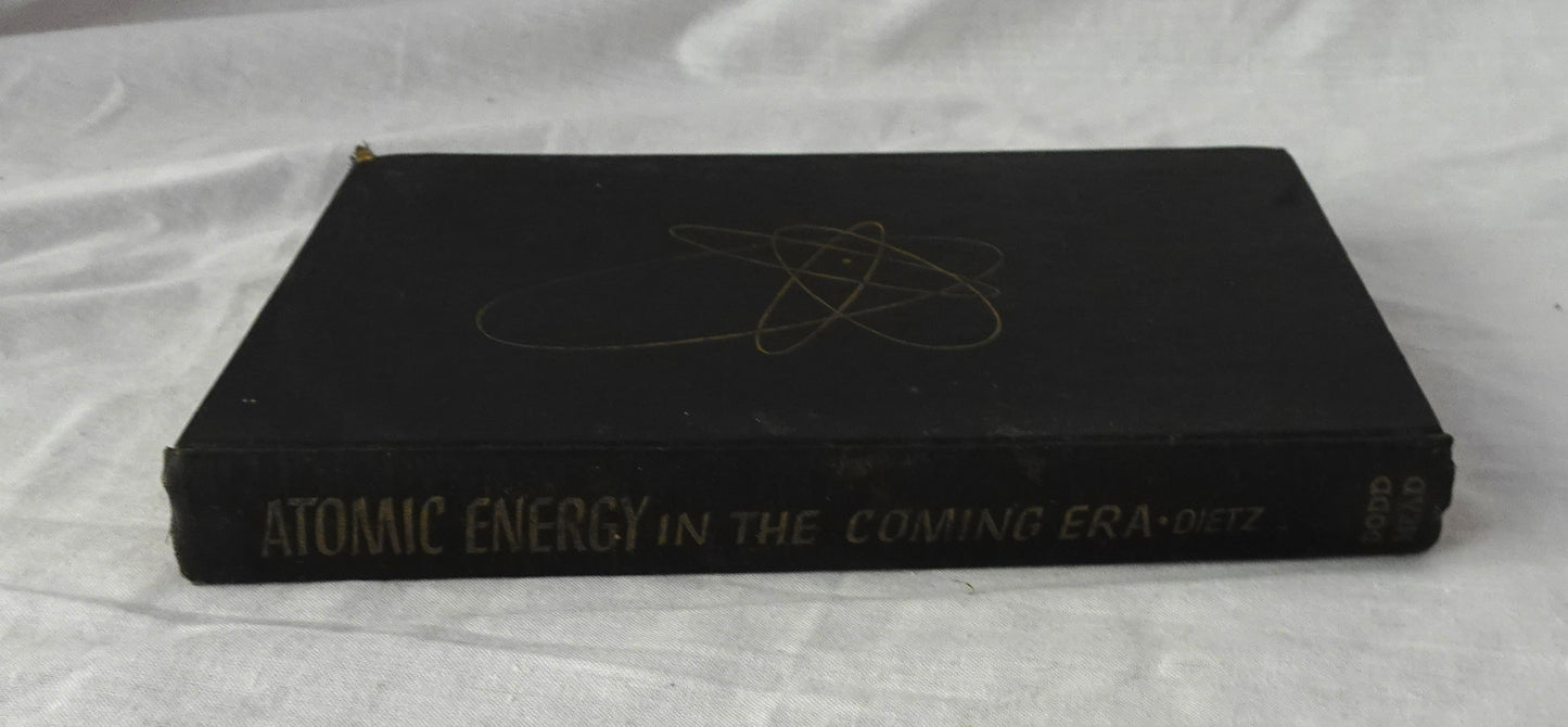 Atomic Energy in the Coming Era by David Dietz