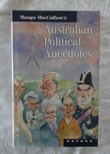 Load image into Gallery viewer, Mungo MacCallum&#39;s Australian Political Anecdotes