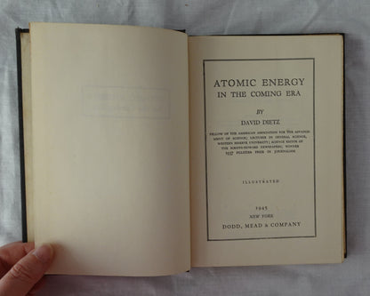 Atomic Energy in the Coming Era by David Dietz