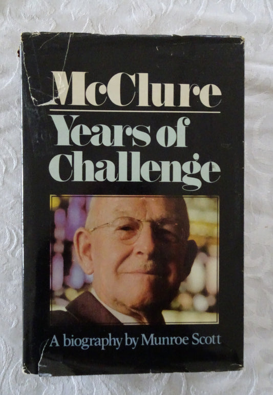McClure Years of Challenge  Volume 2 of a biography  by Munroe Scott