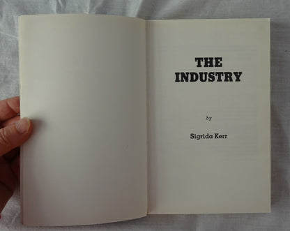 The Industry by Sigrida Kerr