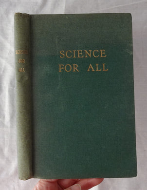 Science for All  Articles reprinted from a series that appeared in the Magazine Pages of “The Advertiser”  by Kerr Grant et. al.