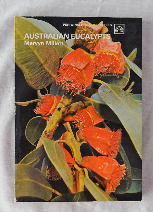 Australian Eucalypts  by Mervyn Millett  Periwinkle Books