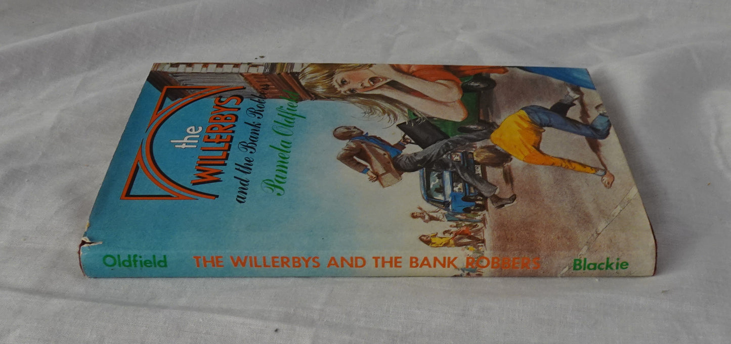 The Willerbys and the Bank Robbers by Pamela Oldfield