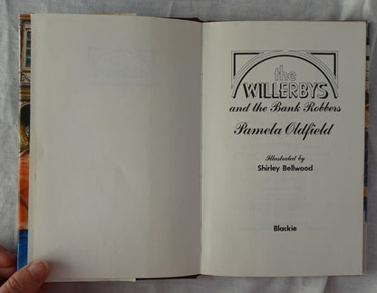 The Willerbys and the Bank Robbers by Pamela Oldfield