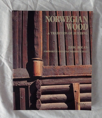 Norwegian Wood  A Tradition of Building  by Jerri Holan
