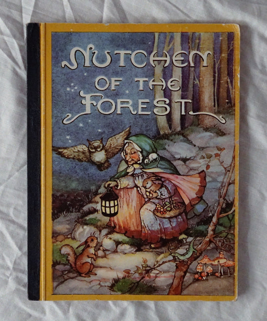 Nutchen of the Forest  Written and Illustrated by P. Maltby