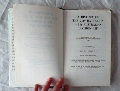 A History of the 2/29 Battalion – 8th Australian Division AIF by R. W. Christie