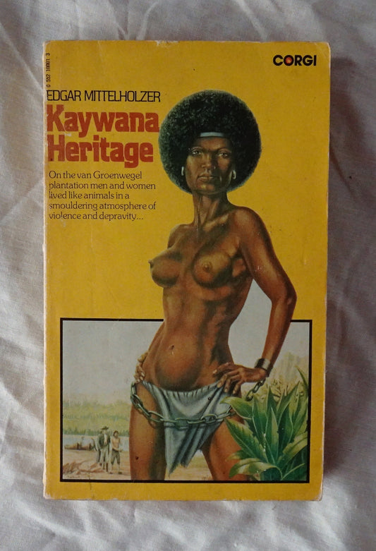 Kaywana Heritage  by Edgar Mittelholzer  Kaywana Series Vol. 2