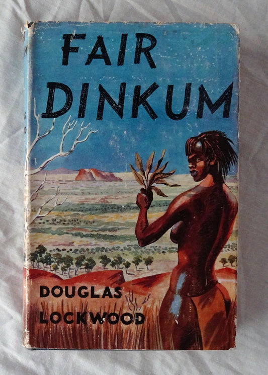 Fair Dinkum by Douglas Lockwood