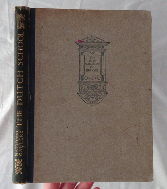 The National Gallery London  The Dutch School  (The Art Galleries of Europe)