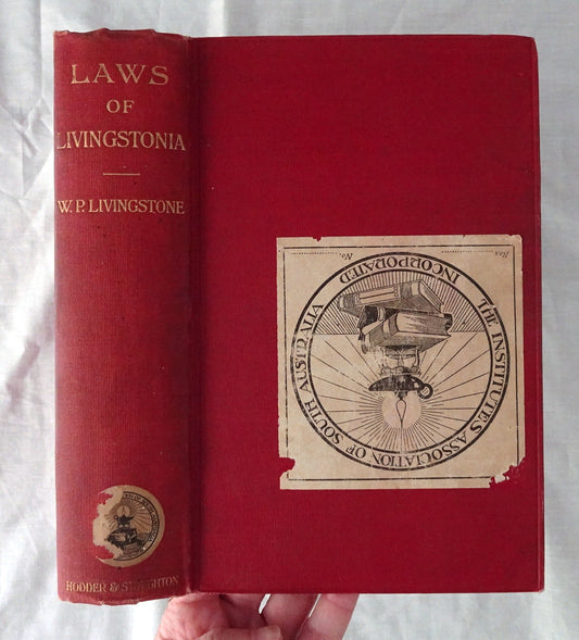 Laws of Livingstonia  A Narrative of Missionary Adventure and Achievement  by W. P. Livingstone