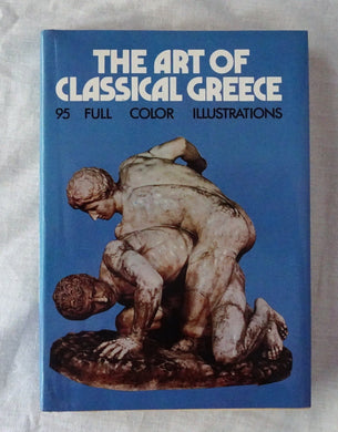 The Art of Classical Greece  And the Etruscans  Edited by Francesco Abbate  Translated by Enid Gordon