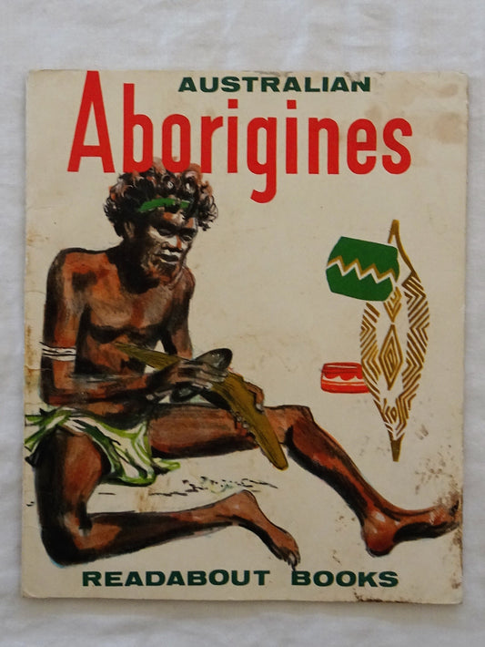 Australian Aborigines  by Donald Carisbrooke, Illustrated by Molly G. Johnson  'Readabout Books'