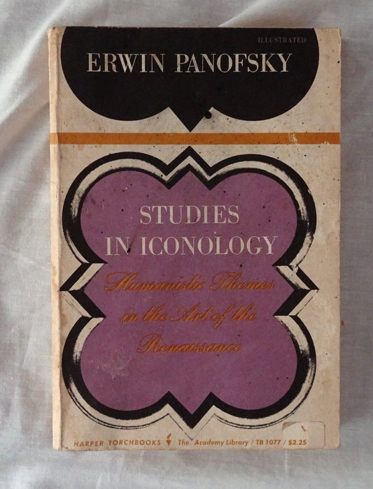 Studies in Iconology  Humanistic Themes in the Art of the Renaissance  by Erwin Panofsky