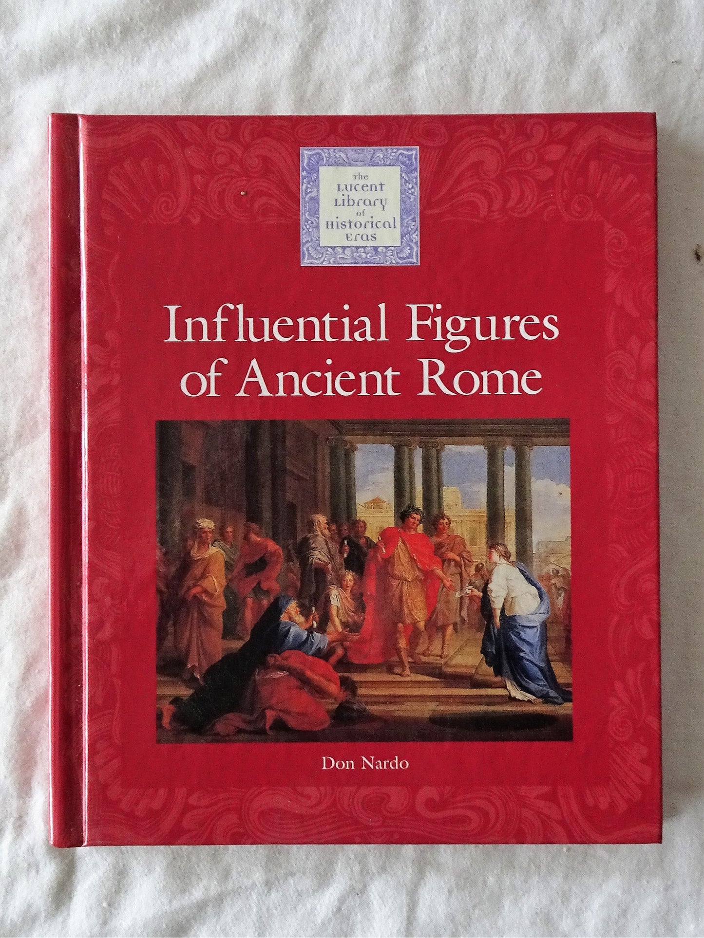 Influential Figures of Ancient Rome by Don Nardo