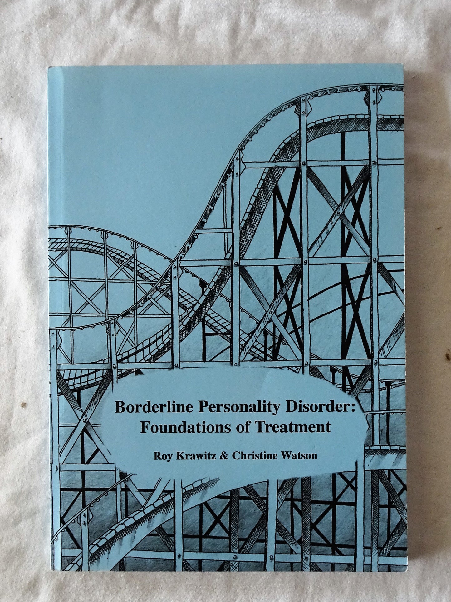 Borderline Personality Disorder by Roy Krawitz and Christine Watson