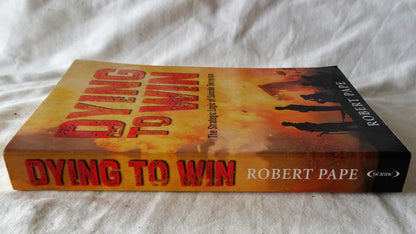 Dying To Win by Robert Pape