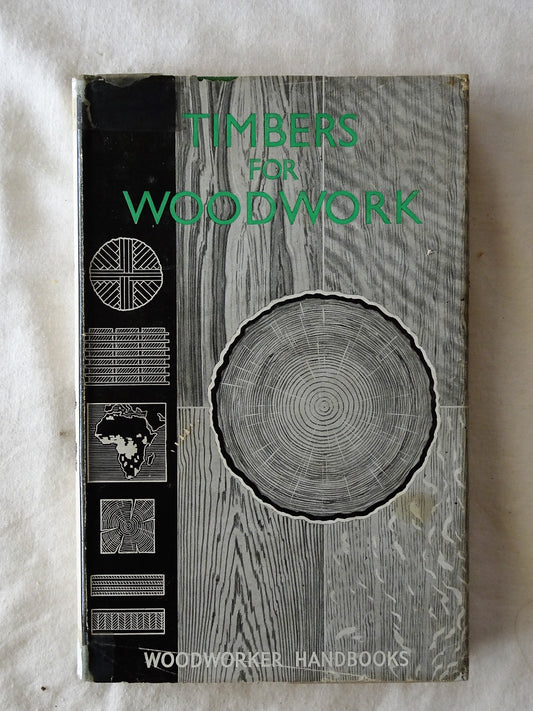Timbers for Woodwork  edited by J. C. S. Brough