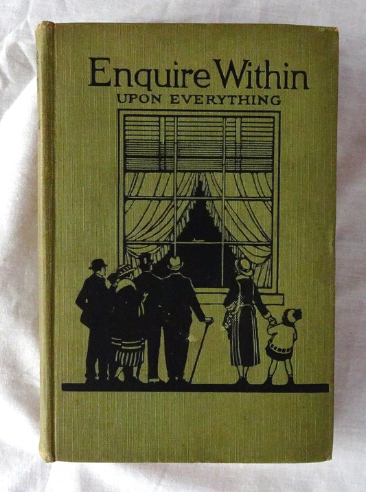 Enquire Within Upon Everything  Enlarged, revised and brought up to date by experts