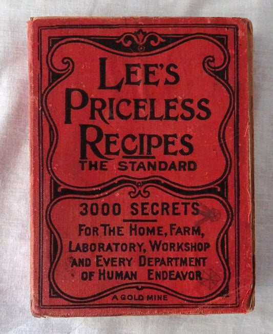 Lee’s Priceless Recipes  The Standard – Collection of Famous Formulas and Simple Methods  Compiled by Dr. N. T. Oliver  Edited by Dr. C. Van Zandt