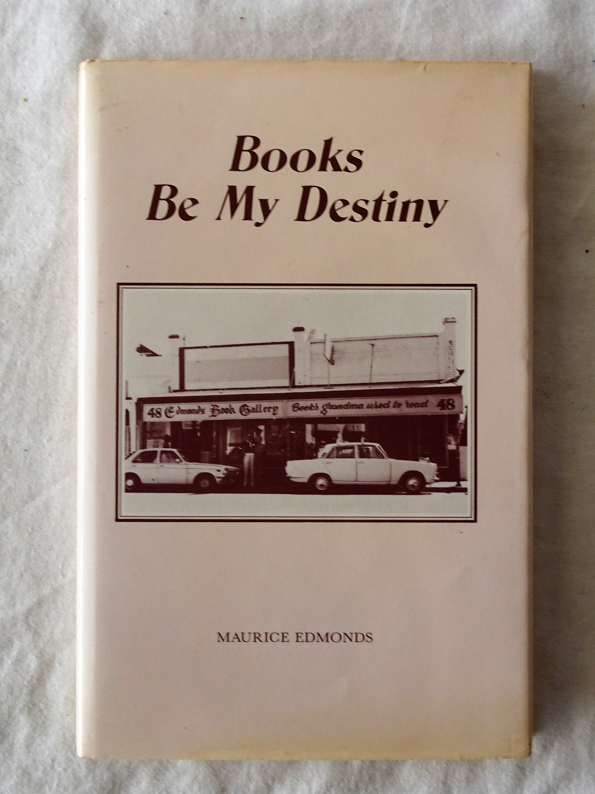 Books Be My Destiny  by Maurice Edmunds