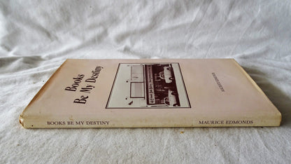 Books Be My Destiny by Maurice Edmunds